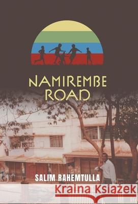 Namirembe Road Salim Rahemtulla 9781039196537 FriesenPress - książka