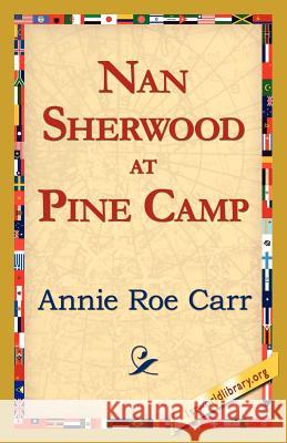 Nan Sherwood at Pine Camp Annie Roe Carr 9781421821207 1st World Library - książka