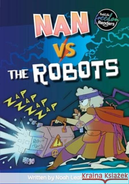 Nan vs the Robots Noah (Booklife Publishing Ltd) Leatherland 9781805053064 BookLife Publishing - książka