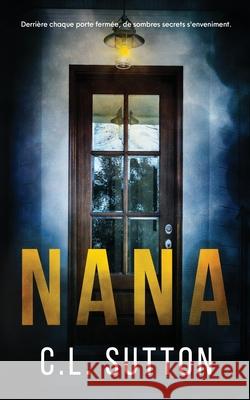 Nana C. L. Sutton 9781067034825 C.L. Sutton - książka