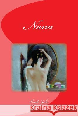 Nana Emile Zola Edinson Saguez 9781530750504 Createspace Independent Publishing Platform - książka