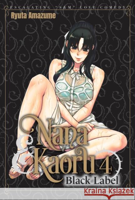 Nana & Kaoru: Black Label, Volume 4 Ryuta Amazume 9781634425551 FAKKU - książka