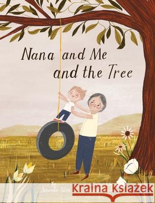 Nana and Me and The Tree Silva, Amanda 9781735601106 Book Badger, LLC - książka