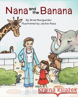 Nana And The Banana Burgunder, Bradley 9781477474129 Createspace - książka