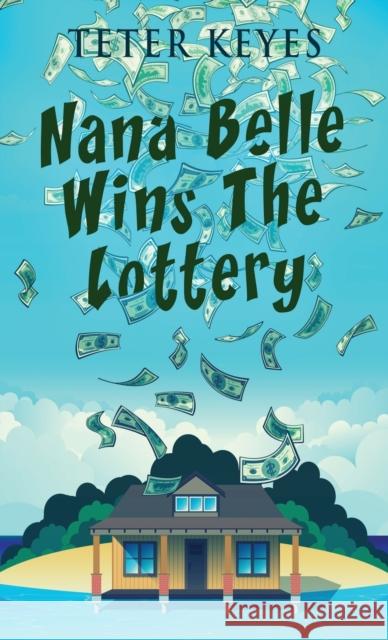 Nana Belle Wins The Lottery Teter Keyes 9784824145260 Next Chapter - książka