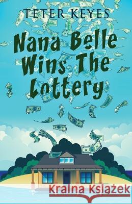 Nana Belle Wins The Lottery Teter Keyes 9784824145277 Next Chapter - książka