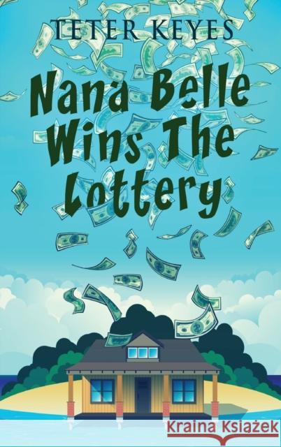 Nana Belle Wins The Lottery Teter Keyes 9784824145291 Next Chapter - książka