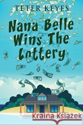 Nana Belle Wins The Lottery Teter Keyes 9784824145307 Next Chapter - książka