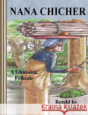 Nana Chicher Michael Ofori-Mankata Kwabena Ofor Kwame Ofori-Mankata 9781492915294 Createspace - książka