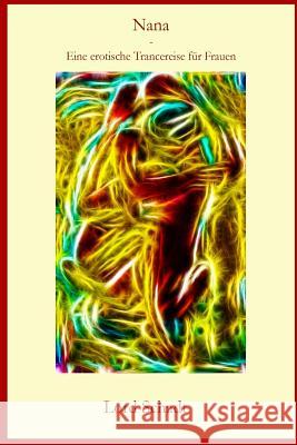 Nana: Eine erotische Trancereise für Frauen Hamilton, Eva G. 9781547173082 Createspace Independent Publishing Platform - książka