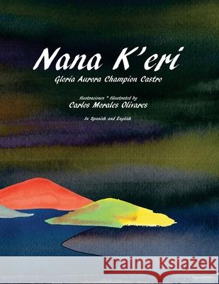 Nana K'eri Gloria Aurora Champion Castro 9798464588592 Independently Published - książka