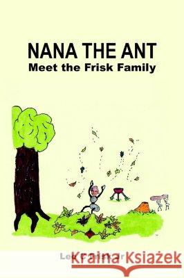 NANA the ant Frisk, Leo C., Jr. 9781420888973 Authorhouse - książka