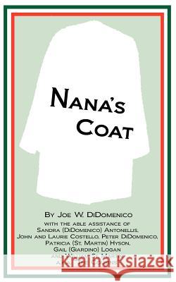 Nana's Coat Joe W. Didomenico Sandra Antonellis Peter Didomenico 9781466305083 Createspace - książka