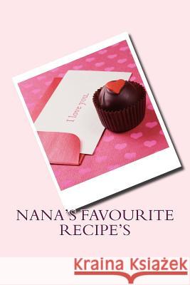 Nana's Favourite Recipe's Sam Rivers 9781539815297 Createspace Independent Publishing Platform - książka