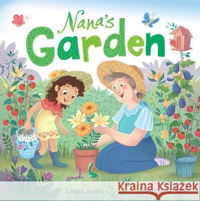 Nana's Garden Juliano, Larissa 9781949998986 Clever Publishing - książka