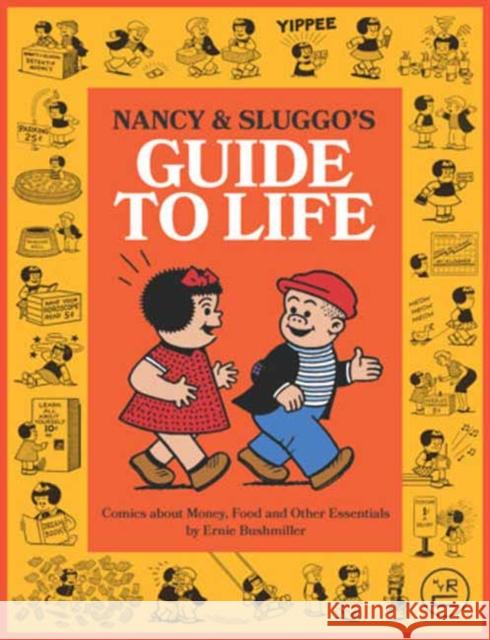 Nancy and Sluggo's Guide to Life: Comics about Money, Food, and Other Essentials Ernie Bushmiller Denis Kitchen 9781681378367 New York Review Comics - książka