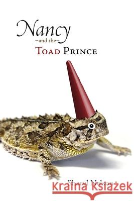 Nancy and the Toad Prince Sheryl Nelson 9781678705947 Independently Published - książka