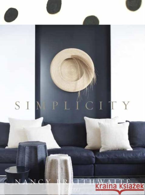 Nancy Braithwaite: Simplicity Nancy Braithwaite 9780847843619 Rizzoli International Publications - książka