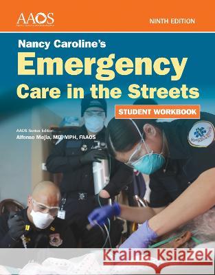 Nancy Caroline's Emergency Care in the Streets Student Workbook (Paperback) American Academy of Orthopaedic Surgeons (AAOS) 9781284262513 Jones and Bartlett Publishers, Inc - książka