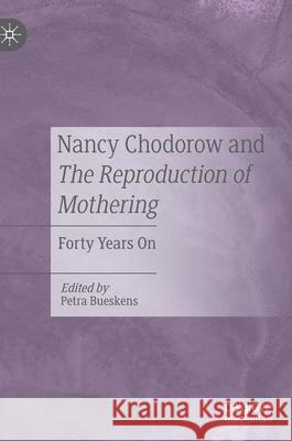 Nancy Chodorow and the Reproduction of Mothering: Forty Years on Bueskens, Petra 9783030555894 Palgrave MacMillan - książka