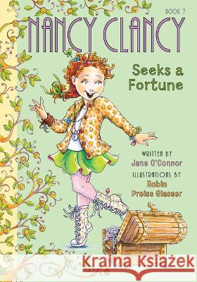 Nancy Clancy Seeks a Fortune: #7 Jane O'Connor Robin Preiss Glasser 9781098251437 Chapter Books - książka