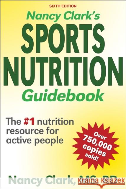 Nancy Clark's Sports Nutrition Guidebook Nancy Clark 9781492591573 Human Kinetics Publishers - książka