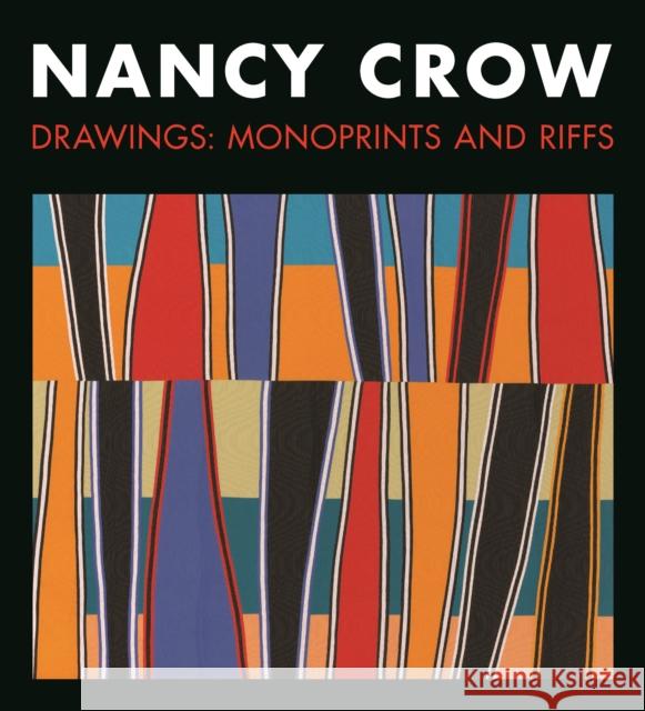 Nancy Crow: Drawings: Monoprints and Riffs Nancy Crow 9781735278407 University of Nebraska Press (JL) - książka