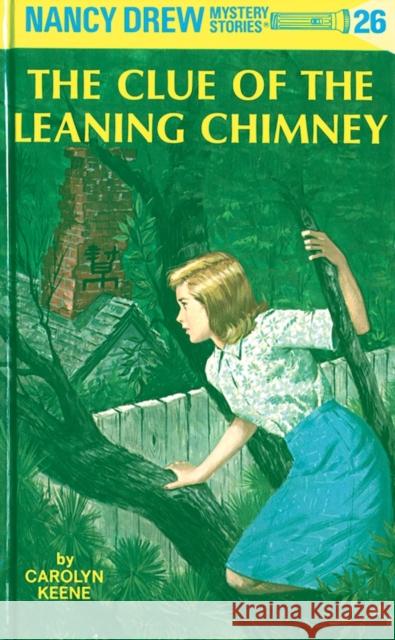 Nancy Drew 26: the Clue of the Leaning Chimney Carolyn Keene 9780448095264 Grosset & Dunlap - książka