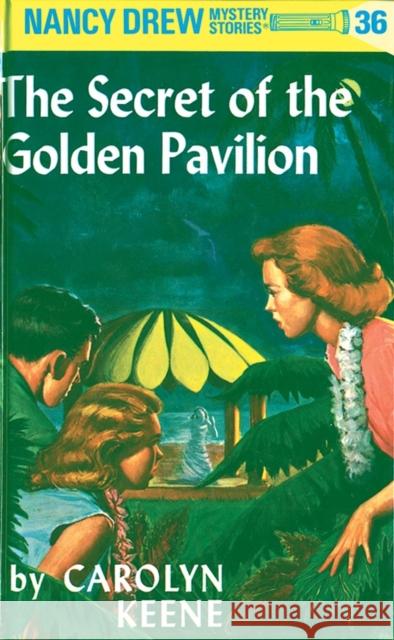 Nancy Drew 36: The Secret of the Golden Pavillion Carolyn Keene 9780448095363 Grosset & Dunlap - książka