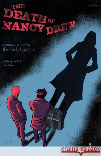 Nancy Drew and the Hardy Boys: The Death of Nancy Drew Anthony Del Col Joe Eisma 9781524119140 Dynamite Entertainment - książka