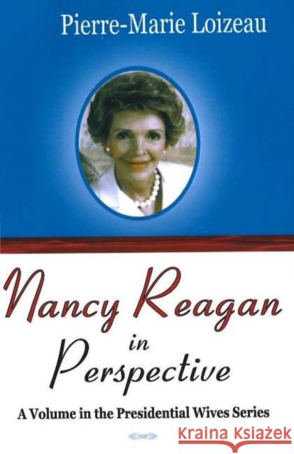 Nancy Reagan in Perspective Pierre-Marie Loizeau 9781594546952 Nova Science Publishers Inc - książka