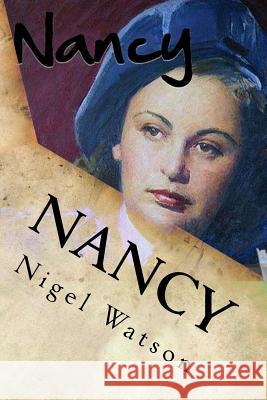 Nancy: The Special Operations Executive Chronicles 1 Nigel Watson 9781530075775 Createspace Independent Publishing Platform - książka