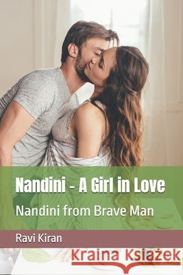 Nandini - A Girl in Love: Nandini from Brave Man Kiran, Ravi 9798268487947 Independently Published - książka
