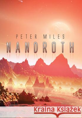 Nandroth Peter Miles 9781499027716 Xlibris Corporation - książka
