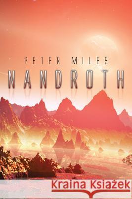 Nandroth Peter Miles 9781499027730 Xlibris Corporation - książka