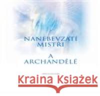 Nanebevzatí mistři a archandělé Jaroslav Kalousek 9788090493049 Elemiah - książka