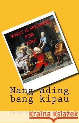 Nang Ading Bang Kipau Derby Nuel Dong Mung 9781533012722 Createspace Independent Publishing Platform - książka