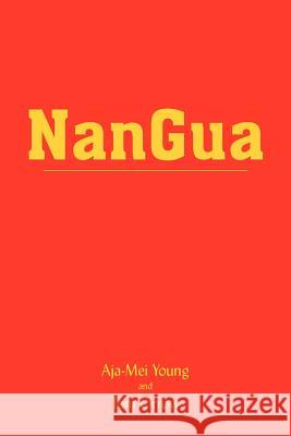 NanGua: In memory of Dickhead Young, Aja-Mei 9781420822915 Authorhouse - książka