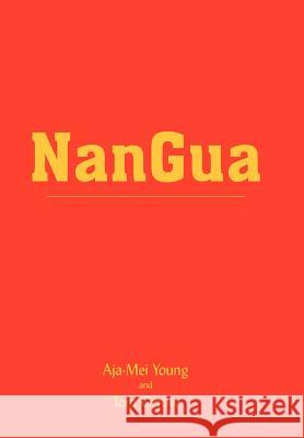 NanGua: In memory of Dickhead Young, Aja-Mei 9781420822922 Authorhouse - książka
