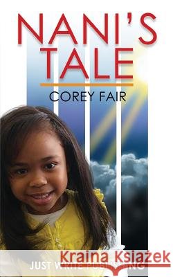 Nani's Tale Corey D. Fair Jessica Barnes Anthony Darden 9780997307603 Just Write Publishing Company - książka
