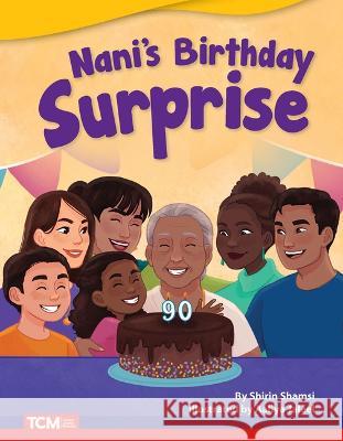 Nani's Birthday Surprise Shirin Shamsi 9781087601274 Teacher Created Materials - książka