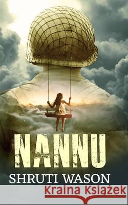 Nannu - No longer by my side..... but forever in my heart..... Shruti Wason 9789354383212 Becomeshakeaspeare.com - książka