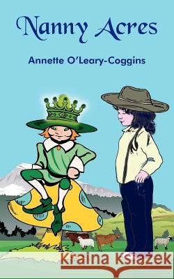 Nanny Acres O'Leary-Coggins Annett Annette O'Leary-Coggins 9781420814477 Authorhouse - książka