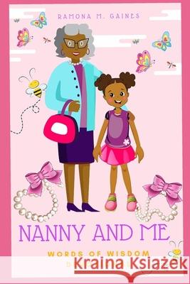 Nanny and Me Words of Wisdom Devotional Ramona M. Gaines 9781097464968 Independently Published - książka