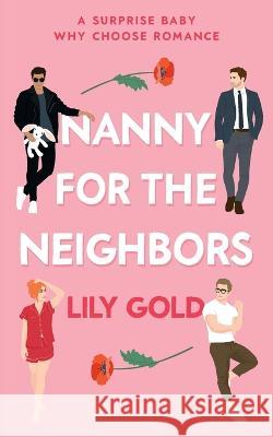Nanny for the Neighbors Lily Gold   9781739586775 Wild Jasmine Books - książka