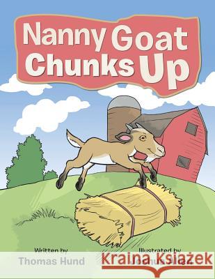 Nanny Goat Chunks Up Thomas Hund 9781481716642 Authorhouse - książka