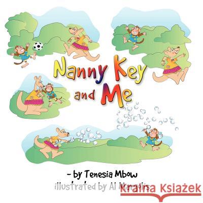 Nanny Key and Me Tenesia R. Mbow Al Margolis 9781475134353 Createspace - książka