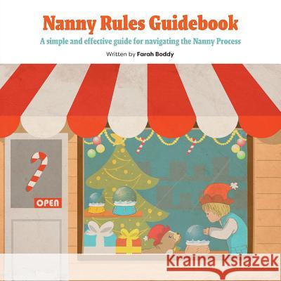 Nanny Rules Guidebook: A simple and effective guide for navigating the Nanny Process Boddy, Farah 9781773709994 Matthew Curry - książka