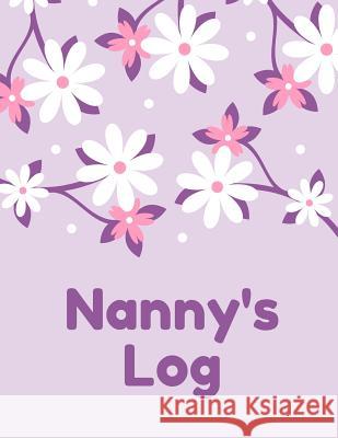 Nanny's Log Stork's Publishers 9781543226300 Createspace Independent Publishing Platform - książka