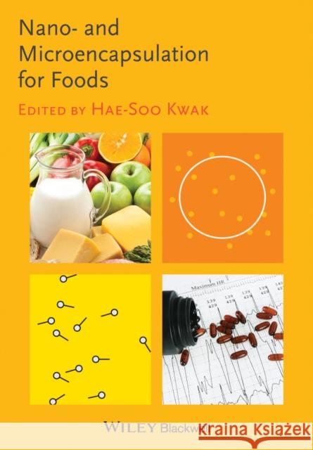 Nano- And Microencapsulation for Foods Kwak, Hae-Soo 9781118292334 John Wiley & Sons - książka